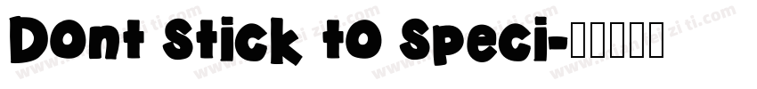 Dont stick to speci字体转换